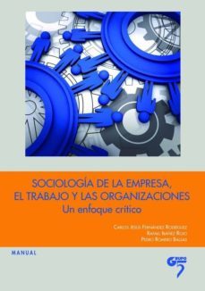 sociologia de la empresa,el trabajo y las organizaciones-carlos jesus fernandez rodriguez-9788493894856