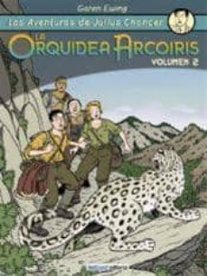 las aventuras de julius chancer: la orquidea arcoiris nº 2-garen ewing-9788494041556