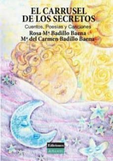 el carrusel de los secretos-rosa mª badillo baena-mª del carmen badillo baena-9788494156656
