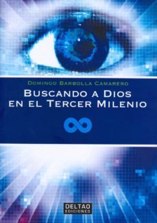 buscando a dios en el tercer milenio-domingo barbolla camarero-9788494301056