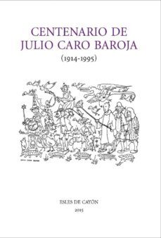 centenario de julio caro baroja-9788494339356