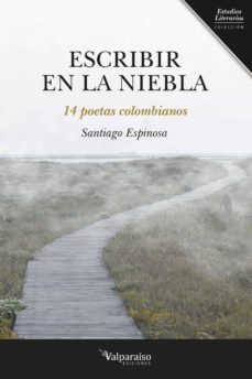 escribir en la niebla-santiago espinosa-9788494357756