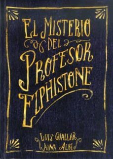 el misterio del profesor elphistone-luis guallar-aina albi-9788494363856