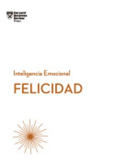 felicidad: serie inteligencia emocional hbr-9788494606656