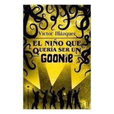 el niño que queria ser un goonie-9788494609756