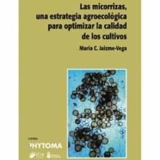 las micorrizas, una estrategia agroecologia para optimizar la calidad de los cultivos-9788494669156