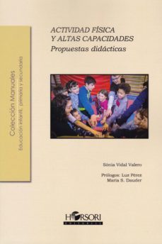 actividad fisica y altas capacidades. propuestas didacticas-sonia vidal valero-9788494778056
