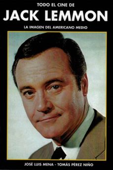 todo el cine jack lemmon: la imagen del americano medio-9788494851056