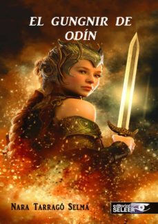 el gungnir de odín-nara tarrago selma-9788494860256