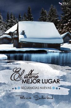 el ultimo mejor lugar - secuencias nuevas (ebook)-patricia sutherland-9788494876356