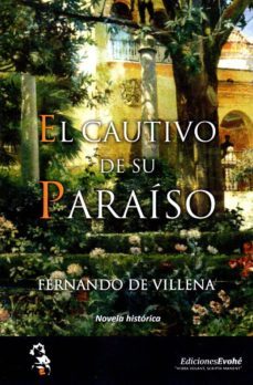 el cautivo de su paraiso-fernando de villena-9788494898556