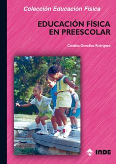 LA EDUCACION FISICA EN LA ETAPA PREESCOLAR | CATALINA GONZALEZ ...