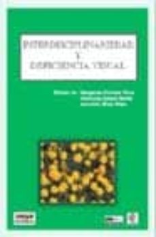 interdisciplinariedad y deficiencia visual-margarita cordoba perez-jeronima ipland garcia-asuncion moya maya-9788495319456