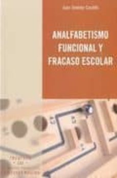 analfabetismo funcional y fracaso escolar-juan jimenez castillo-9788495345356