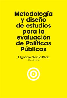 metodologia y diseño de estudios para la evaluacion de politicas publicas-9788495348456