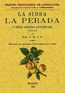 la sidra, la pereda y otras bebidas economicas (ed. facsimilar d e la ed. de madrid, 1901)-9788495636256