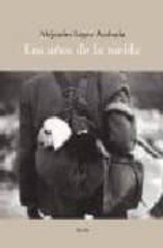 los años de la niebla-alejandro lopez andrada-9788496052956