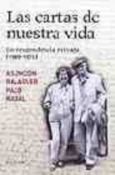 las cartas de nuestra vida: correspondencia privada 1949-1975-9788496326156