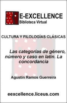 las categorias de genero, numero y caso en latin. la concordancia (ebook)-agustin ramos guerreira-9788496447356