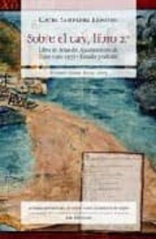 sobre el cay: libro 2º (libro de actas del ayuntamiento de gijon: 1560-1577)-laura sampedro redondo-9788496476356