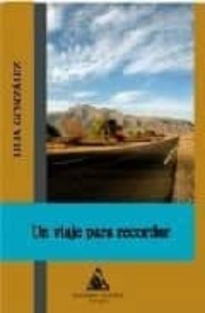 un viaje para recordar-lilia gonzalez sanchez-9788496621756
