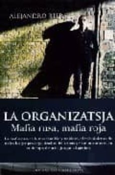 la organizatsja: mafia rusa, mafia roja-alejandro riera-9788496632356
