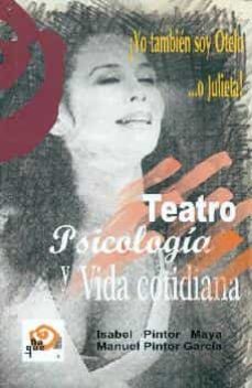 teatro, psicologia y vida cotidiana-manuel pintor garcia-9788496765856