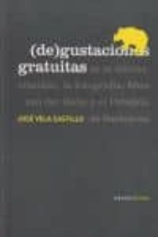 degustaciones gratuitas: de la deconstruccion, la fotografia, mie s van der rohe y el pabellon de barcelona-jose vela castillo-9788496775756