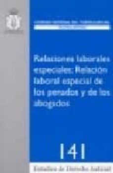 relaciones laborales especiales: relacion laboral especial de los penados y de los abogados-9788496809956