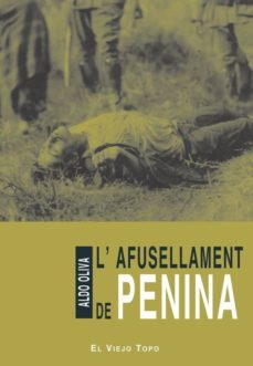 l'afusellament de penina (el viejo topo)-aldo oliva-9788496831056