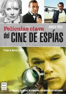 peliculas clave del cine de espias-xavier perez-9788496924956
