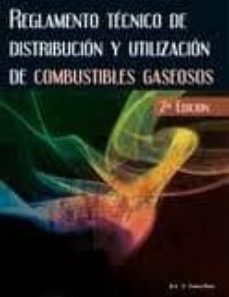 reglamento tecnico de distribucion y utilizacion de combustibles gaesos (2ª ed.)-9788496960756