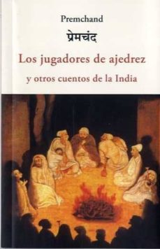los jugadores de ajedrez y otros cuentos de la india-9788497166256