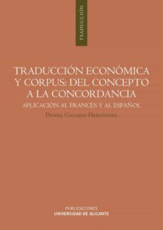 traduccion economica y corpus: del concepto a la concordancia (ebook)-daniel gallego hernandez-9788497174756