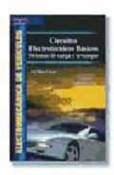 circuitos electronicos basicos: sistemas de carga y arranque elec tromecanica de vehiculos (3ª ed.)-jose manuel alonso-9788497320856