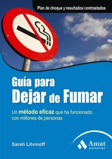 guia para dejar de fumar: un metodo eficaz que ha funcionado con millones de personas-sarah litvinoff-9788497353656