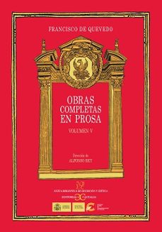 obras completas en prosa vol.v-francisco de quevedo-alfonso rey-9788497404556