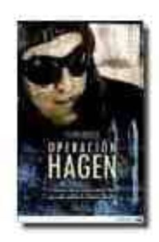 operacion hagen: el misterio del proyecto nuclear nazi que pudo c ambiar la ii guerra mundial-9788497632256