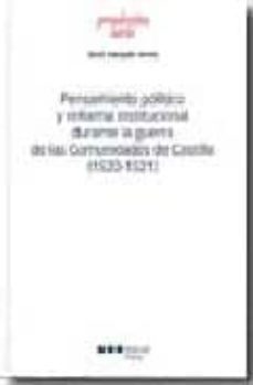 pensamiento politico y reforma institucional durante la guerra de las comunidades de castilla (1520-1521)-josep m. joaquin jerez-9788497684156