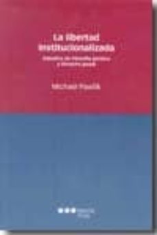 libertad institucionalizada estudios de filosofia juridica y dere cho penal-michael pawlik-9788497687256
