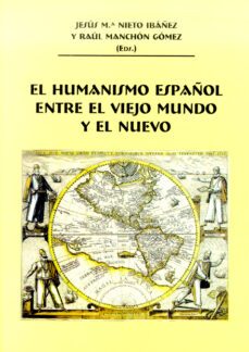 el humanismo español entre el viejo mundo y el nuevo-9788497734356