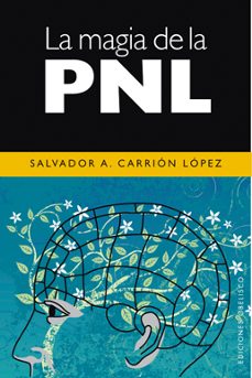 la magia de la pnl-salvador a. carrion-9788497774956