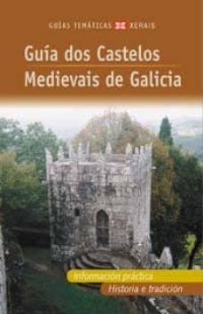guia dos castelos medievais de galicia-ramon boga moscoso-9788497820356