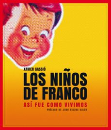 los niños de franco (incluye nodo)-xavier gassio-9788497859356