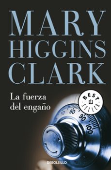 la fuerza del engaño-mary higgins clark-9788497935456