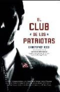 el club de los patriotas-christopher reich-9788498002256