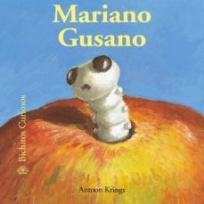mariano gusano (bichitos curiosos)-9788498014556