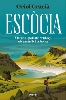 escocia. viatge al pais del whisky, els castells i la boira-oriol gracia-9788498095456