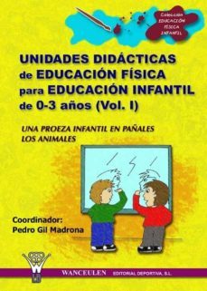 unidades didacticas de educacion fisica para educacion infantil de 0-3 años (volumen i) (ebook)-pedro gil madrona-9788498233056