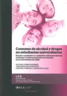 consumo de alcohol y drogas en estudiantes universitarios-antonio gomez sanabria-jose pedro novalbos ruiz-9788498283556